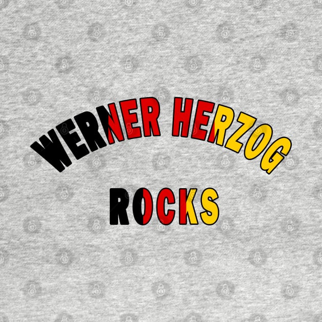 Werner Herzog Rocks by Lyvershop